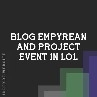 What is the Empyrean and PROJECT Event in LoL 2026? Skin Guide and Rewards | Logo - Indexof